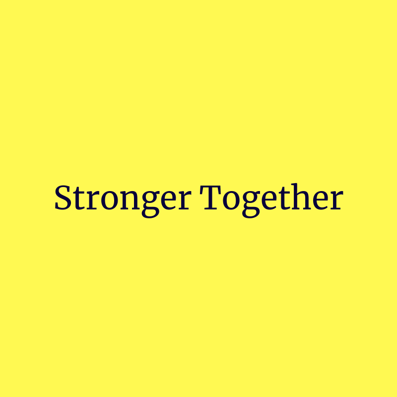 Stronger Together